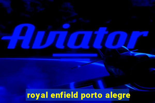 royal enfield porto alegre